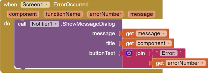 when  Screen1 .ErrorOccurred   component   functionName   errorNumber   message   do